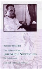 Rudolf Steiner - Die Persönlichkeit Friedrich Nietzsches