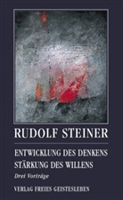 Rudolf Steiner, Andrea Neider, Andreas Neider - Entwicklung des Denkens. Stärkung des Willens