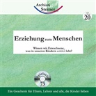 Pietro Archiati, Rudolf Steiner, Pietro Archiati - Erziehung zum Menschen, 1 Audio-CD (Hörbuch)