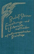 Rudolf Steiner, Rudolf Steiner Nachlassverwaltung - Erziehungsmethoden und Unterrichtsmethoden auf anthroposophischer Grundlage