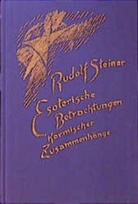 Rudolf Steiner, Rudolf Steiner Nachlassverwaltung - Esoterische Betrachtungen karmischer Zusammenhänge. Bd.4