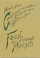 Rudolf Steiner, Rudolf Steiner Nachlassverwaltung - Geisteswissenschaftliche Erläuterungen zu Goethes 'Faust', 2 Bde. - 1: Faust, der strebende Mensch