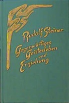 Rudolf Steiner, Rudolf Steiner Nachlassverwaltung - Gegenwärtiges Geistesleben und Erziehung