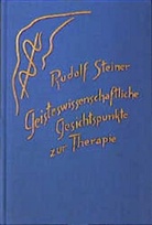 Rudolf Steiner, Rudolf Steiner Nachlassverwaltung - Geisteswissenschaftliche Gesichtspunkte zur Therapie