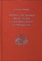 Rudolf Steiner, Rudolf Steiner Nachlassverwaltung - Geistige und soziale Wandlungen in der Menschheitsentwickelung