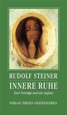 Rudolf Steiner, Andrea Neider, Andreas Neider - Innere Ruhe