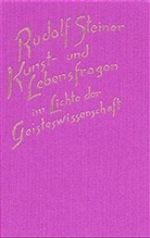 Rudolf Steiner, Rudolf Steiner Nachlassverwaltung - Kunst- und Lebensfragen im Lichte der Geisteswissenschaft