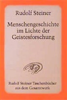 Rudolf Steiner - Menschengeschichte im Lichte der Geistesforschung