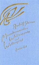 Rudolf Steiner - Menschenwerden, Weltenseele und Weltengeist. Tl.1