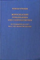 Rudolf Steiner, Rudolf Steiner Nachlassverwaltung - Menschliches Seelenleben und Geistesstreben im Zusammenhange mit Welt- und Erdentwickelung