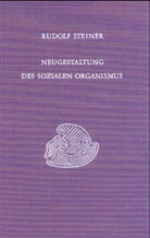 Rudolf Steiner, Rudolf Steiner Nachlassverwaltung - Neugestaltung des sozialen Organismus