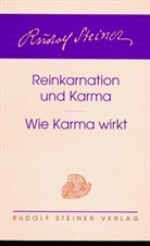 Rudolf Steiner - Reinkarnation und Karma. Wie Karma wirkt