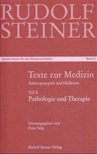 Rudolf Steiner, Peter Selg - Texte zur Medizin - 2: Pathologie und Therapie