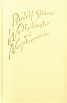 Rudolf Steiner, Rudolf Steiner Nachlassverwaltung - Weltsilvester und Neujahrsgedanken