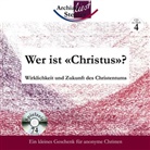 Pietro Archiati, Rudolf Steiner, Pietro Archiati - Wer ist «Christus»?, 1 Audio-CD (Hörbuch)