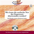 Pietro Archiati, Rudolf Steiner, Pietro Archiati - Wie kann die seelische Not der Gegenwart überwunden werden?, 1 Audio-CD (Hörbuch)