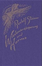 Rudolf Steiner, Rudolf Steiner Nachlassverwaltung - Wiederverkörperung und Karma und ihre Bedeutung für die Kultur der Gegenwart