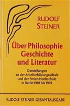 Rudolf Steiner, Rudolf Steiner Nachlassverwaltung - Über Philosophie, Geschichte und Literatur