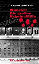 Christian Steinhagen - Münster: Die großen Kriminalfälle