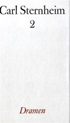 Carl Sternheim, Wilhelm Emrich - Gesamtwerk - 2: Dramen II