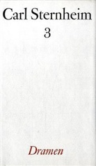 Carl Sternheim, Wilhelm Emrich - Gesamtwerk - 3: Dramen III