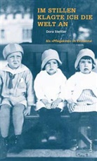 Dora Stettler - Im Stillen klagte ich die Welt an