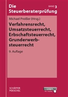 Michael Preißer - Die Steuerberaterprüfung - Bd.3: Verfahrensrecht, Umsatzsteuerrecht, Erbschaftsteuerrecht, Grunderwerbsteuerrecht