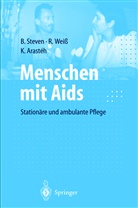 Keikawus Arasteh, Keikawus N Arasteh, Keikawus N. Arasteh, Beat Steven, Beate Steven, Rudol Weiss... - Menschen mit Aids