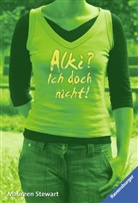 Maureen Stewart - Alki? Ich doch nicht!