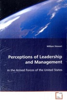 William Stewart - Perceptions of Leadership and Management