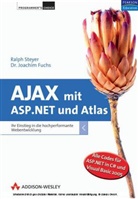 Joachim Fuchs, Ralph Steyer - AJAX mit ASP.NET und Atlas