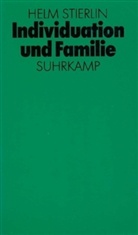 Helm Stierlin - Individuation und Familie