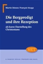 Martin Stiewe, Francois Vouga, François Vouga - Die Bergpredigt und ihre Rezeption als kurze Darstellung des Christentums