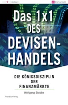 Wolfgang Stobbe - Das 1x1 des Devisenhandels