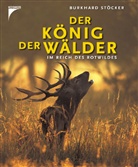 Burkhard Stöcker - Der König der Wälder