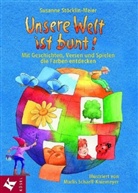 Susanne Stöcklin-Meier - Unsere Welt ist bunt!