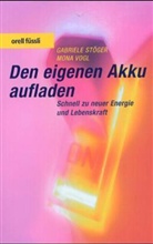 Gabriele Stöger, Mona Vogl - Den eigenen Akku aufladen