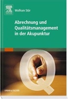 Wolfram Stör - Abrechnung und Qualitätsmanagement in der Akupunktur, m. CD-ROM