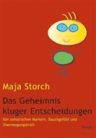 Maja Storch - Das Geheimnis kluger Entscheidungen
