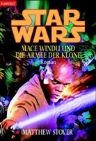 Matthew Stover - Star Wars, Mace Windu und die Armee der Klone