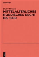Dieter Strauch - Mittelalterliches nordisches Recht bis 1500