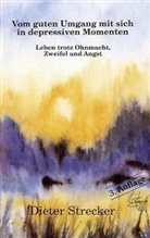 Dieter Strecker - Vom guten Umgang mit sich in depressiven Momenten