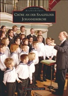 Claudia Streitberger - Chöre an der Saalfelder Johanneskirche