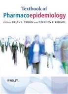 Stephen E Kimmel, Stephen E. Kimmel, BL Strom, Brian L. Strom, Brian L. (University of Pennsylvania Strom, Brian L. (University of Pennsylvania School Strom... - Textbook of Pharmacoepidemiology