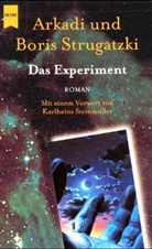Arkadi Strugatzki, Boris Strugatzki, Boris N. Strugatzki - Das Experiment