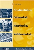 Studienführer: Elektrotechnik, Maschinenbau, Verfahrenstechnik