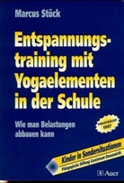 Marcus Stück - Entspannungstraining mit Yogaelementen in der Schule