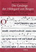 Barbara Stühlmeyer - Die Gesänge der Hildegard von Bingen