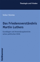 Volker Stümke - Das Friedensverständnis Martin Luthers