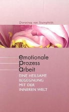 Dorothea von Stumpfeldt - Emotionale Prozess Arbeit